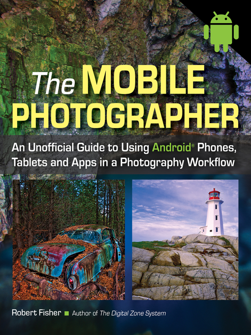 Title details for The Mobile Photographer by Robert Fisher - Available